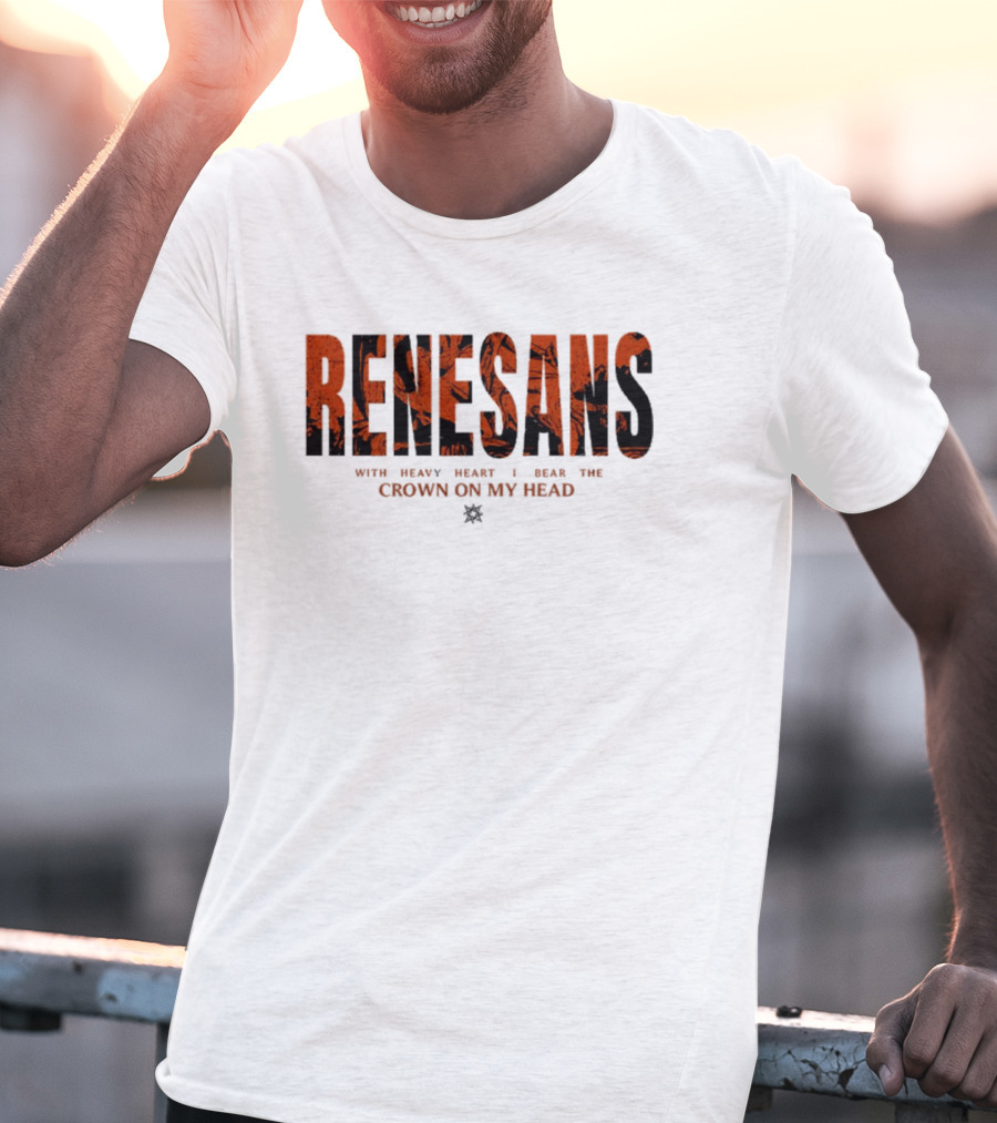 RENESANS With Heavy Heart I Bear The Crown On My Head T-Shirt