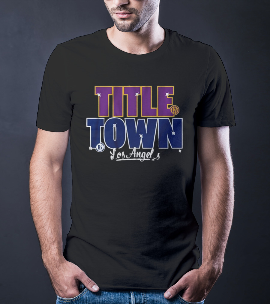 Los Angeles Title Town 17x Purple 8x Blue T-Shirt
