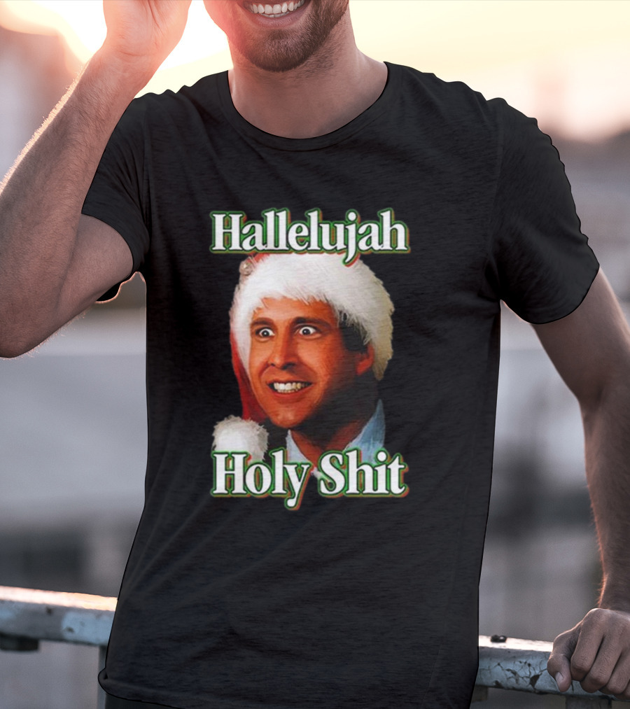 Hallelujah Holy Shit Christmas Vacation T-Shirt