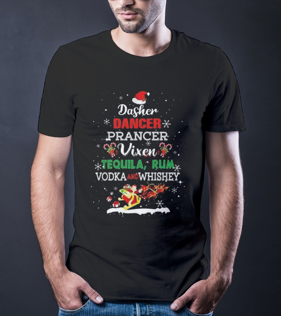Dasher Dancer Prancer Vixen Tequila Rum Vodka Whiskey Wine Christmas Santa Hat Festive T-Shirt