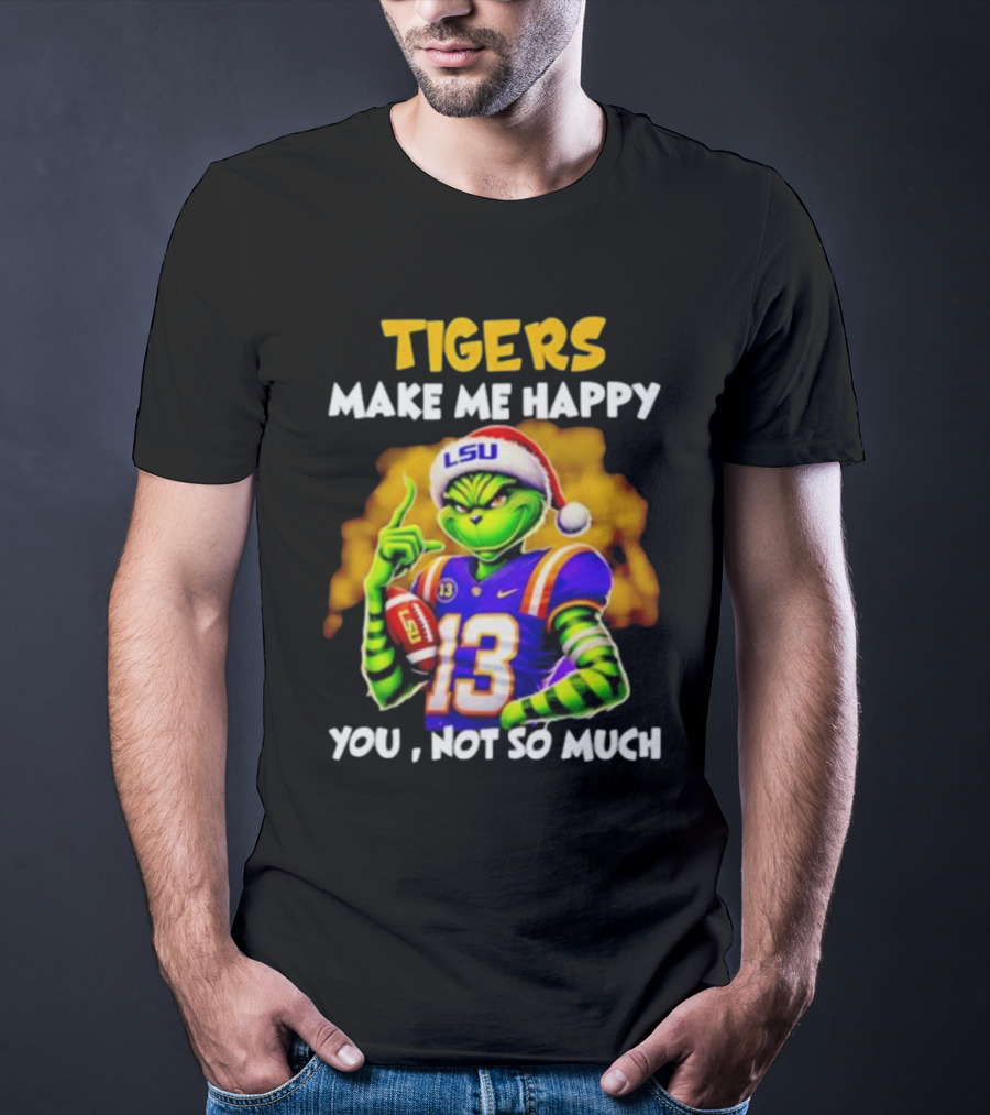 Tigers Make Me Happy You Not So Much LSU Grinch Wearing Santa Hat Football Fan T-Shirt