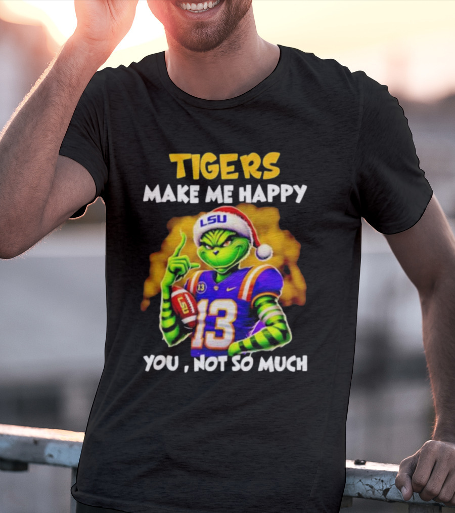 Tigers Make Me Happy You Not So Much LSU Grinch Wearing Santa Hat Football Fan T-Shirt