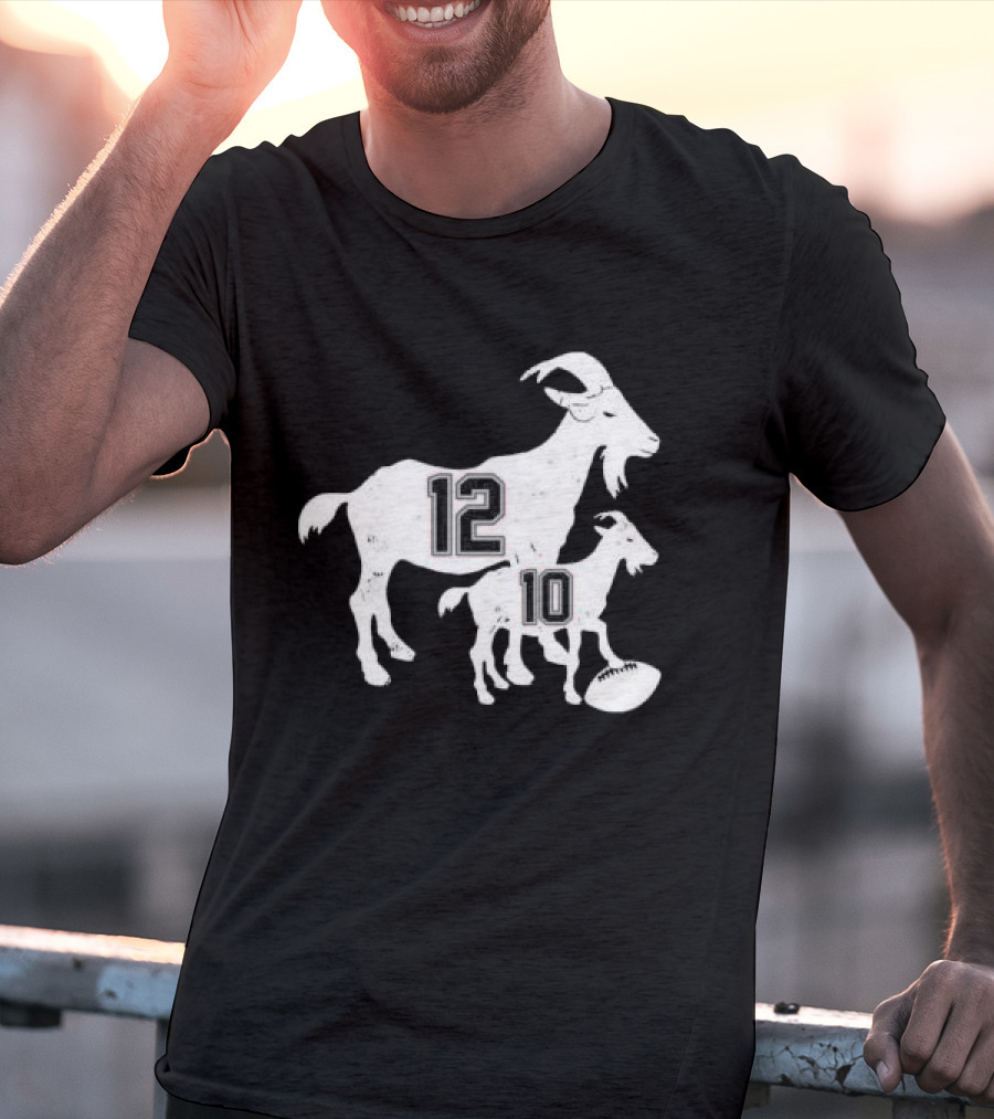 Tom Brady 12 Goat And Drake Maye 10 Baby Goat Football T-Shirt