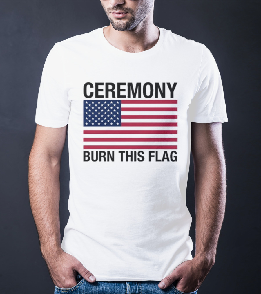 Ceremony Burn This Flag American Flag Trans Girls Be Free T-Shirt