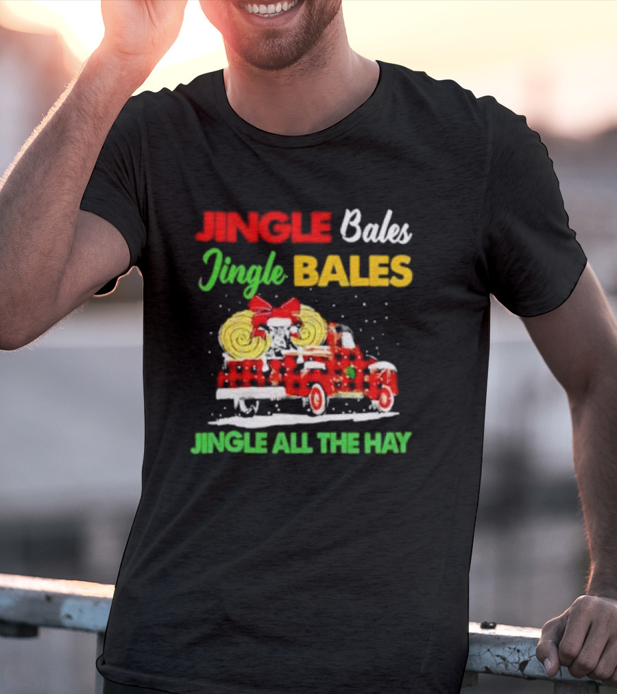 Jingle Bales Jingle Bales Jingle All The Hay With Red Plaid Truck And Christmas Hay Bales T-Shirt