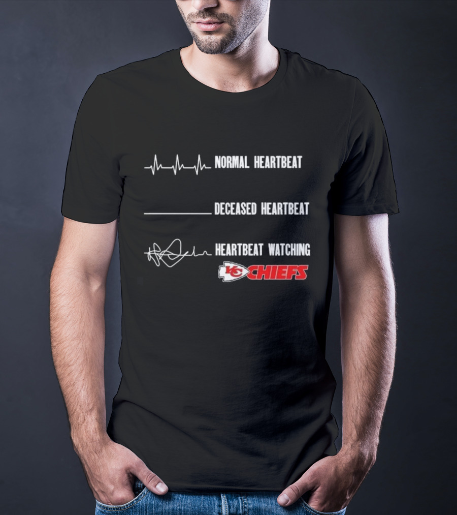 Normal Heartbeat Deceased Heartbeat Heartbeat Watching Kansas City Chiefs T-Shirt