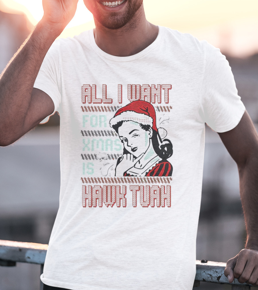 All I Want For Xmas Is Hawk Tuah Retro Style Ugly Christmas T-Shirt