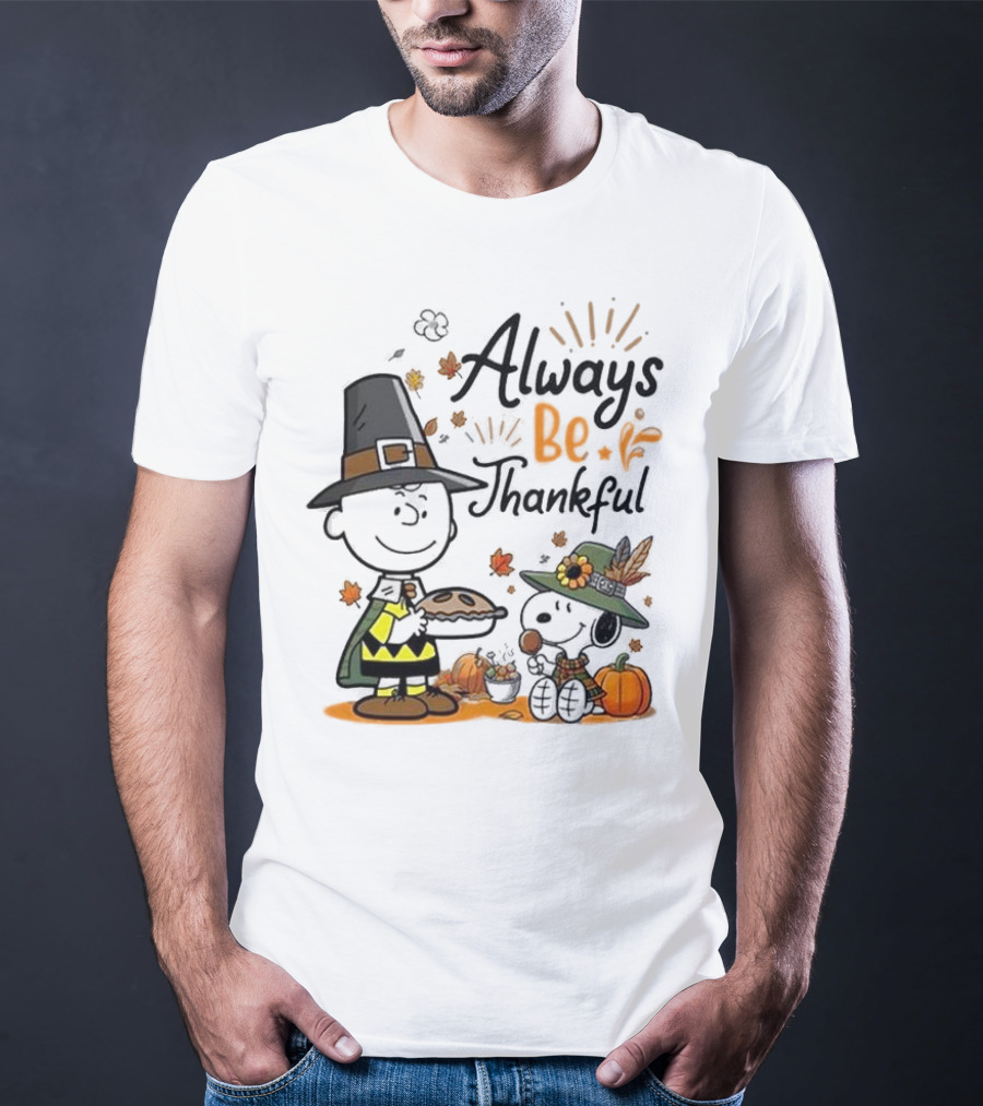 Always Be Thankful Snoopy Charlie Brown Peanuts Thanksgiving Pie T-Shirt
