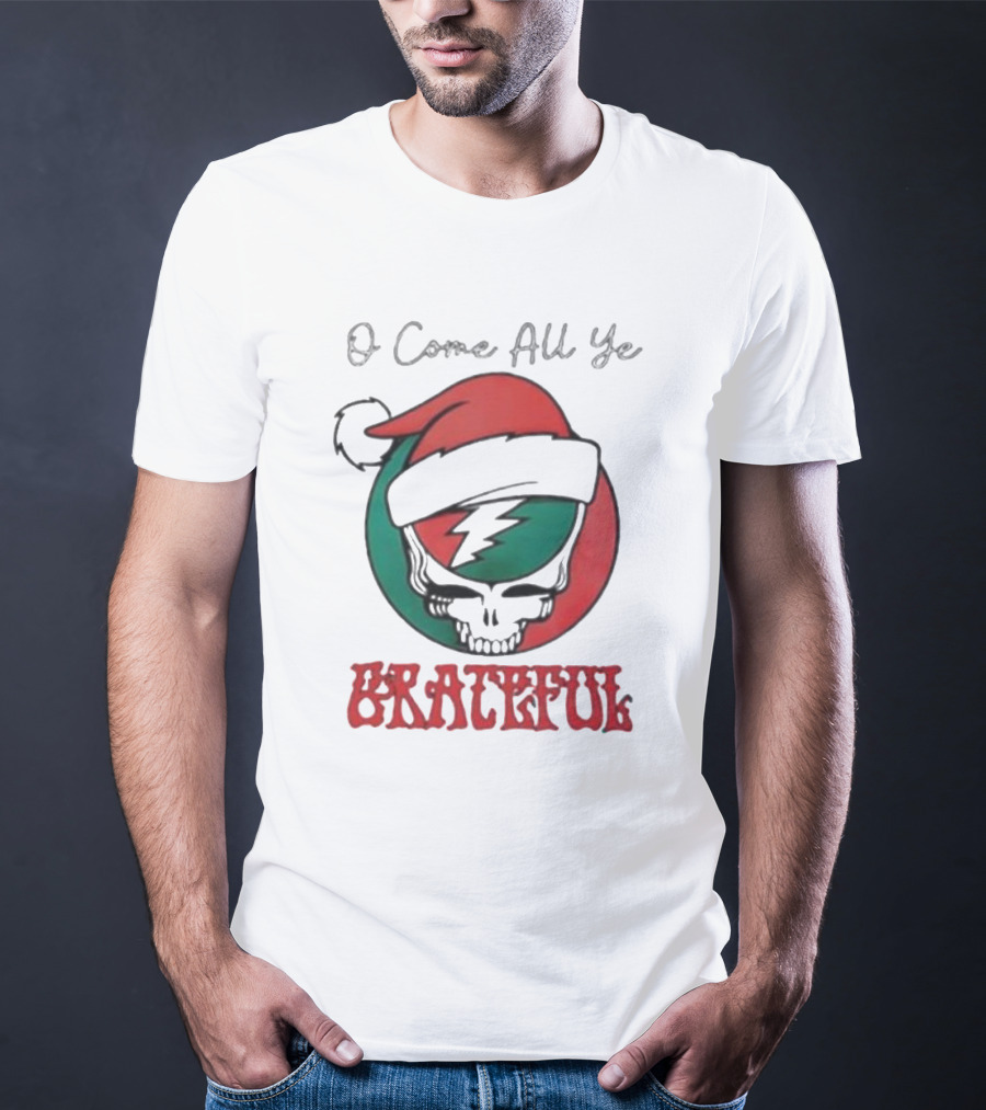 O Come All Ye Grateful Santa Skull Christmas T-Shirt