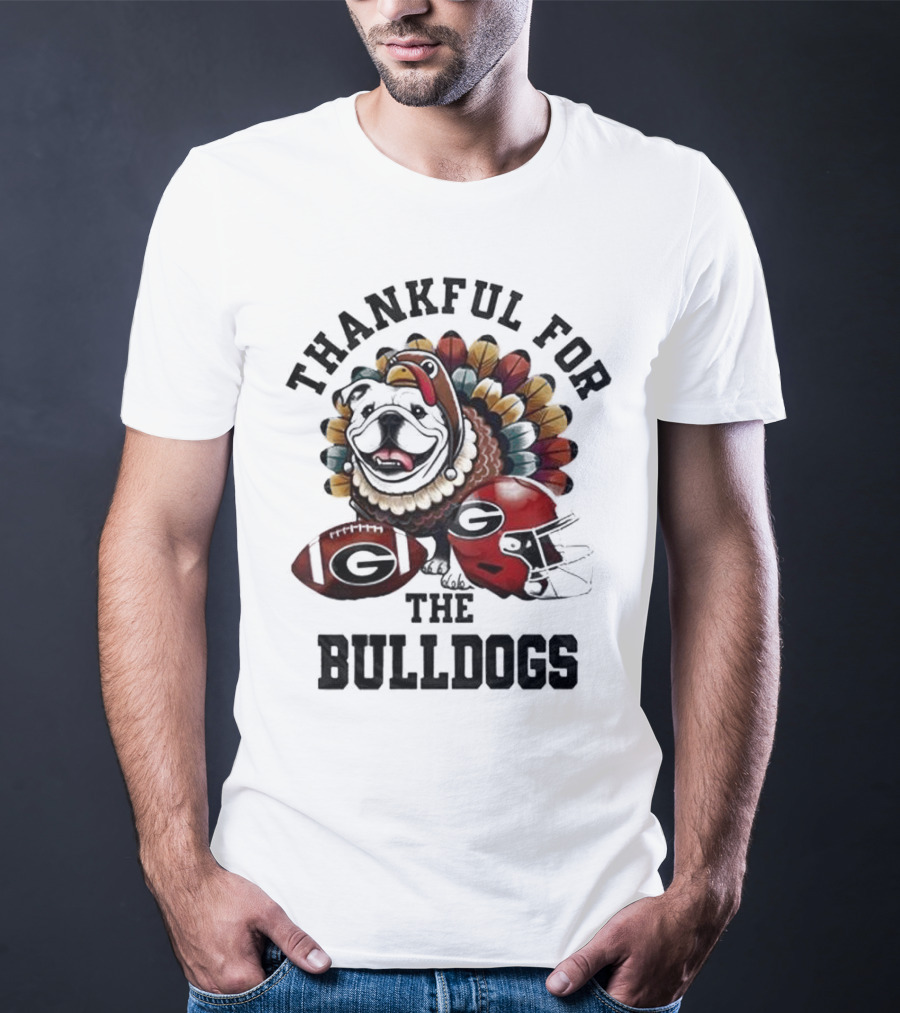 Thankful For The Bulldogs Georgia Bulldogs Football Helmet And Ball Thanksgiving T-Shirt