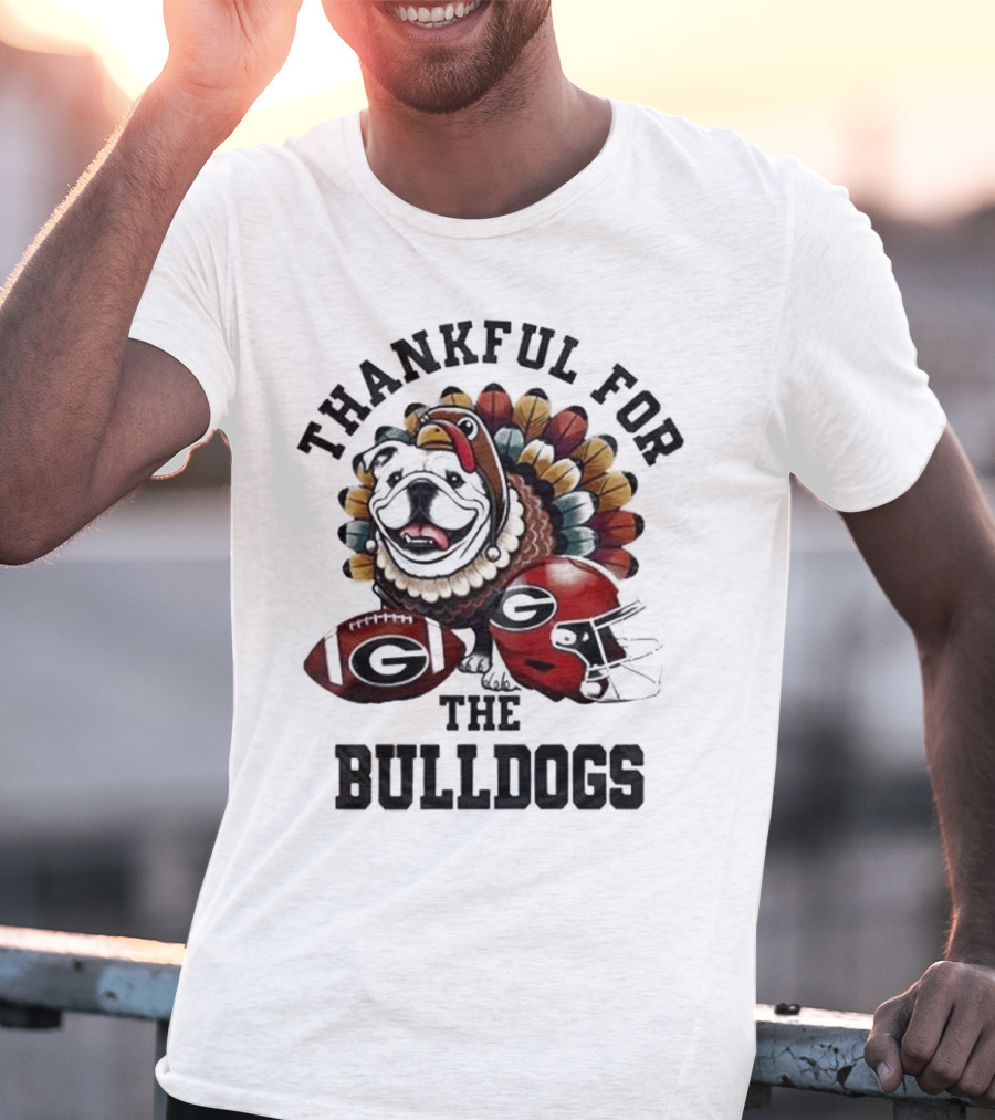 Thankful For The Bulldogs Georgia Bulldogs Football Helmet And Ball Thanksgiving T-Shirt