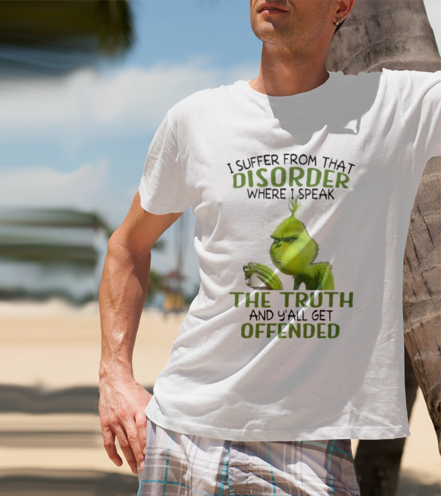 Grinch Coffee Humor Truth Disorder Offended T-Shirt