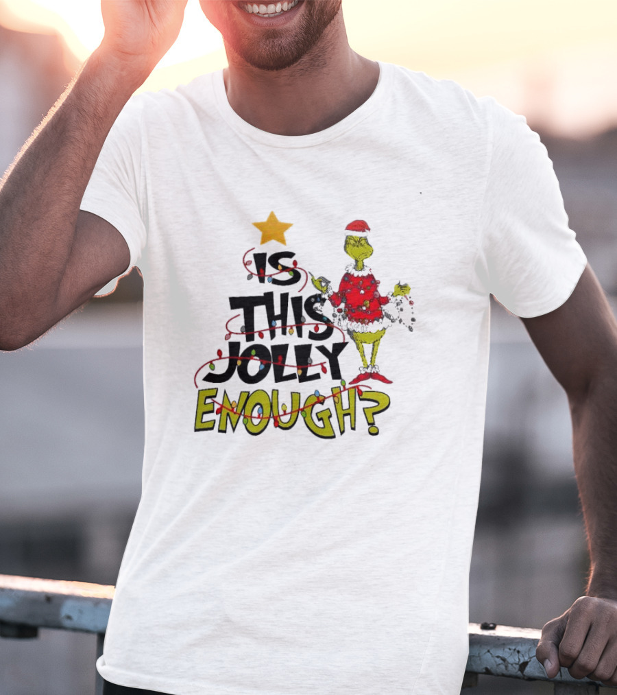 Santa Grinch Is This Jolly Enough Christmas Star Lights Holiday T-Shirt