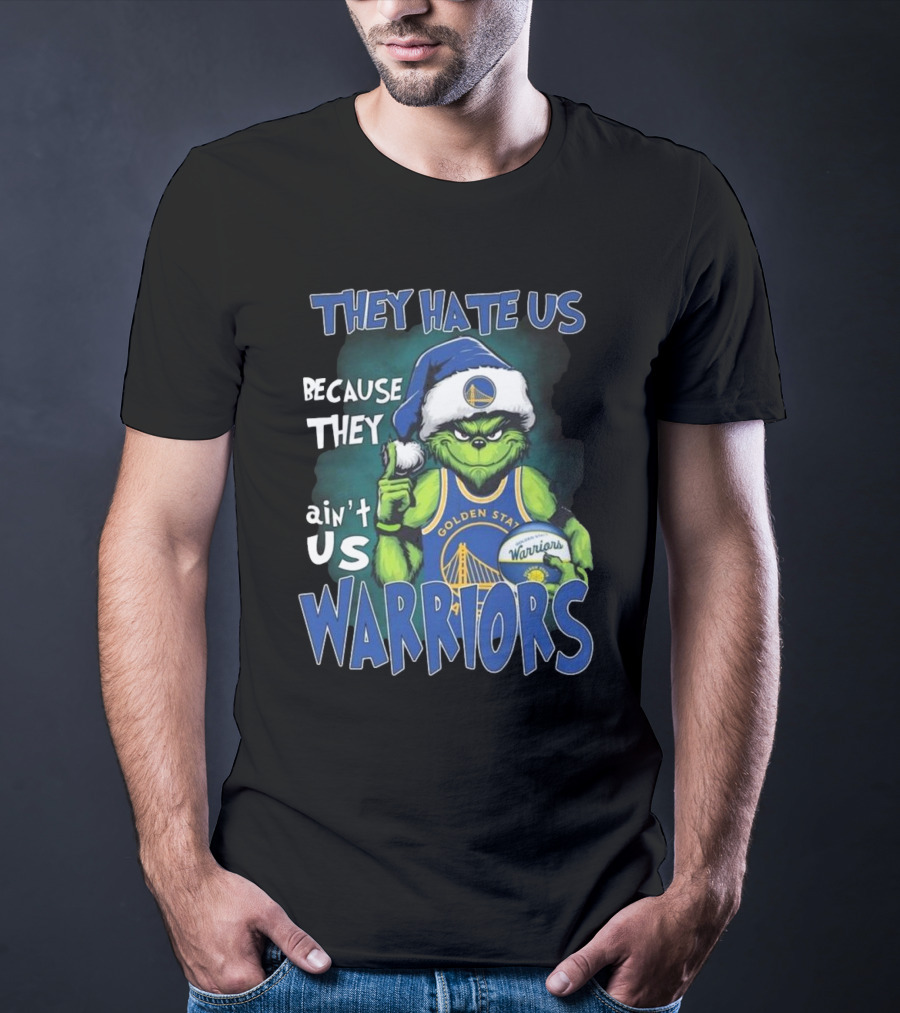They Hate Us Because They Ain't Us Golden State Warriors Christmas Grinch Santa T-Shirt