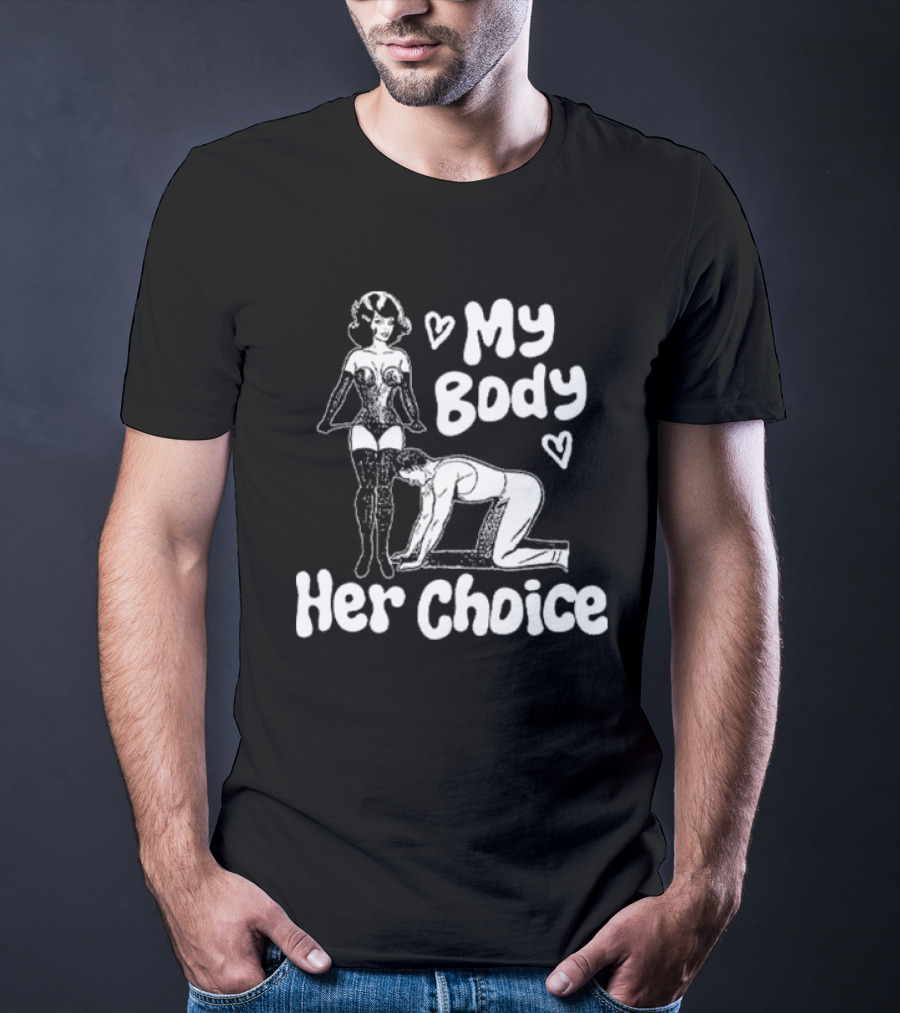 My Body Her Choice Retro Pinup Style Women's Dominance T-Shirt
