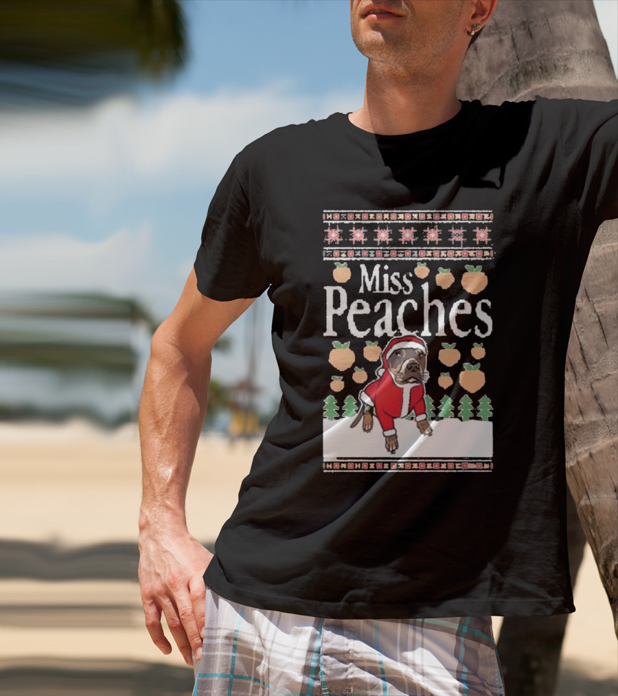 Miss Peaches Christmas Dog With Peaches And Christmas Trees T-Shirt