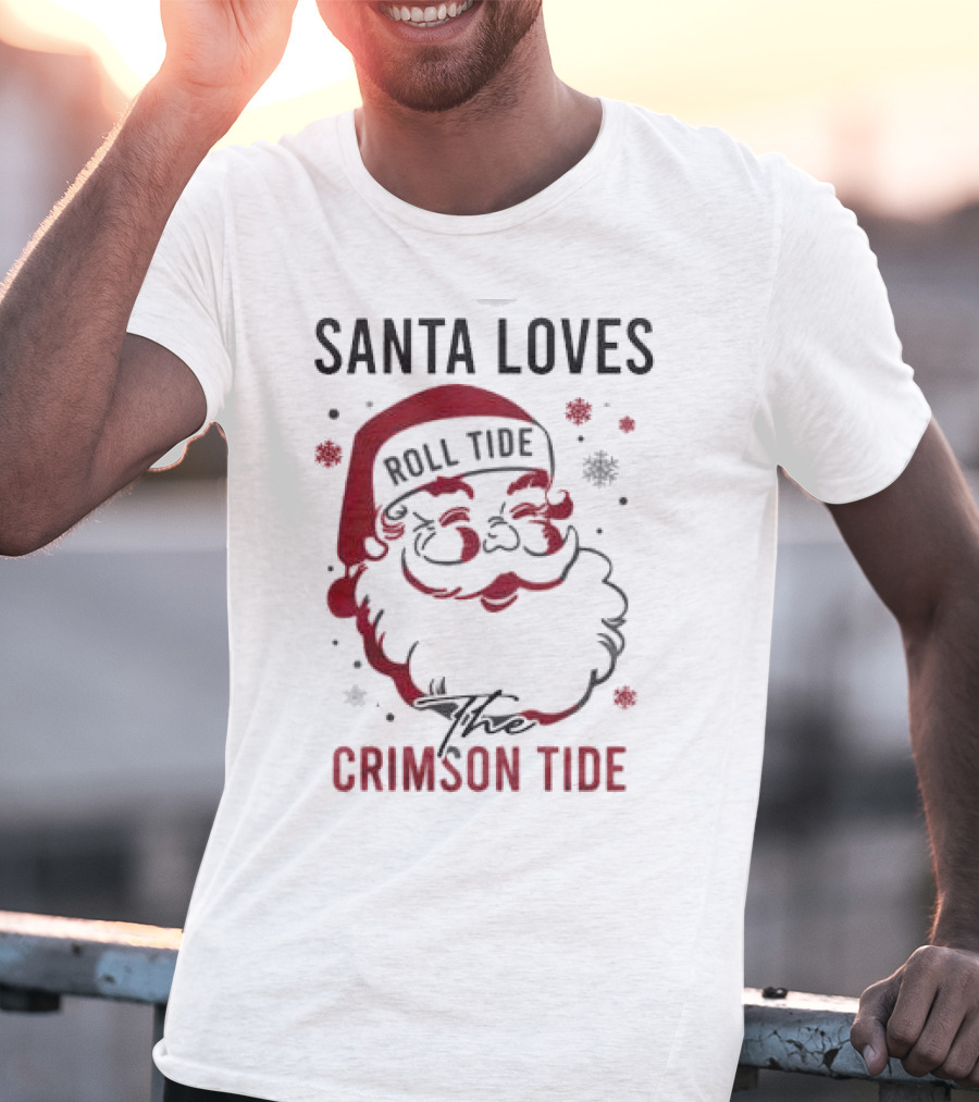 Santa Loves Roll Tide The Crimson Tide Christmas T-Shirt