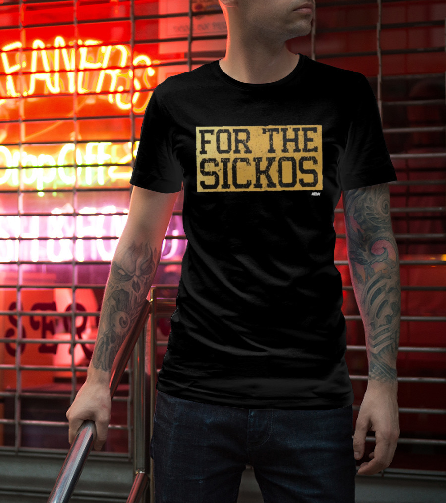 AEW For The Sickos T-Shirt