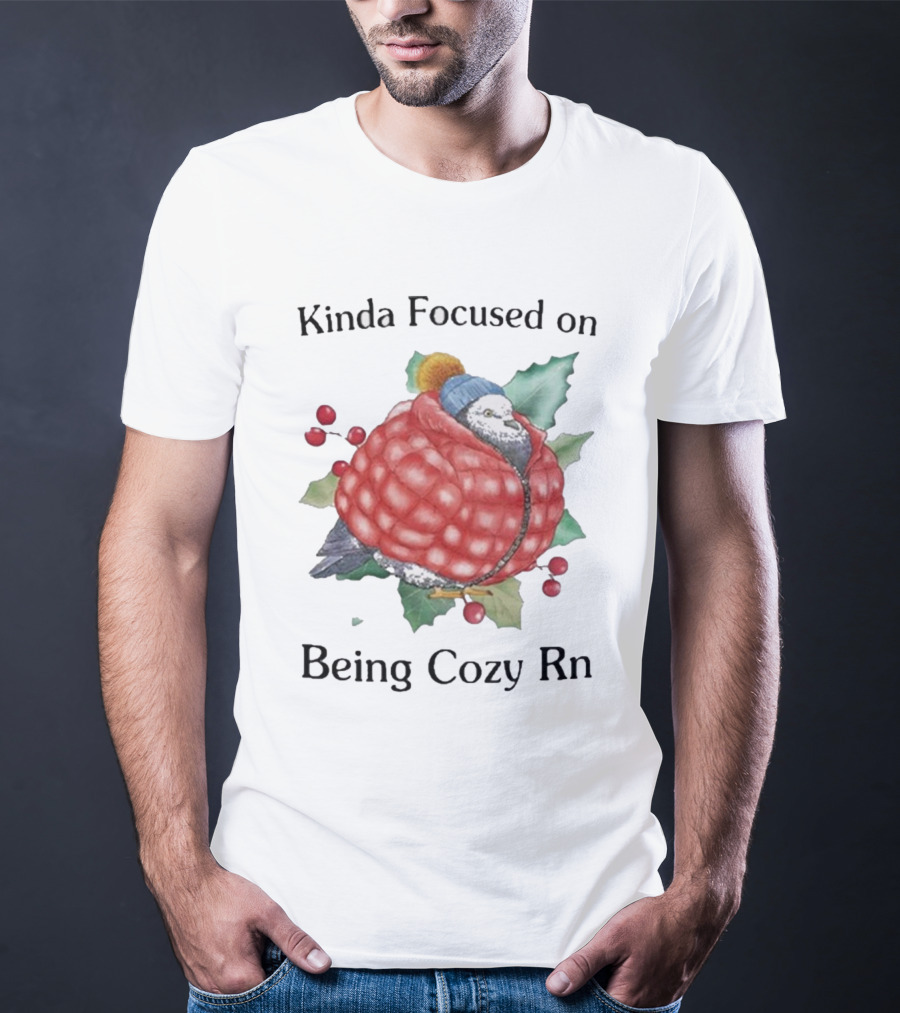 Kinda Focused On Being Cozy Rn Pigeon Wrapped In Red Jacket Winter T-Shirt