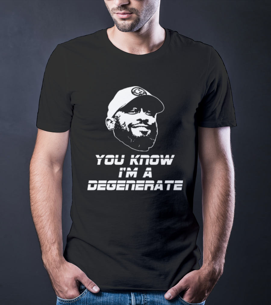 You Know I'm A Degenerate Mike Tomlin Amanda Vance T-Shirt