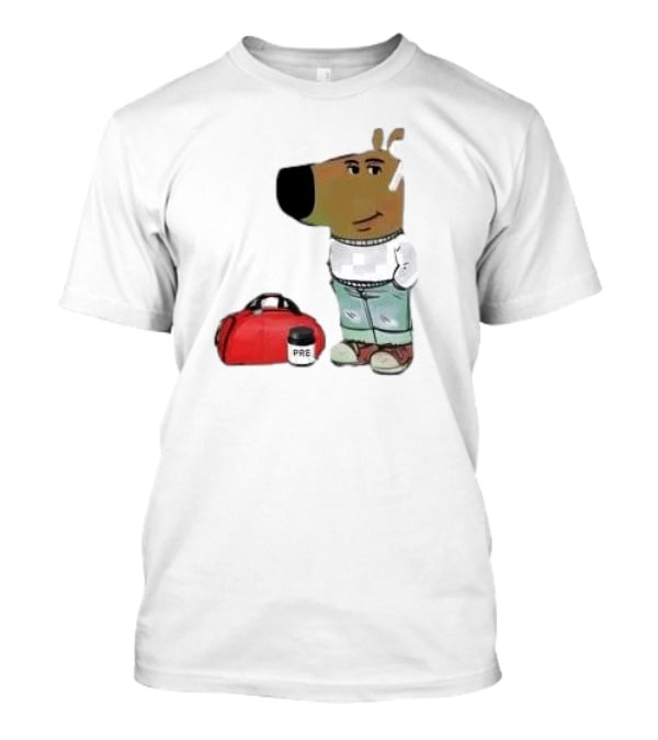 Chill Guy Dog With Gym Bag And Pre-workout Supplement T-Shirt