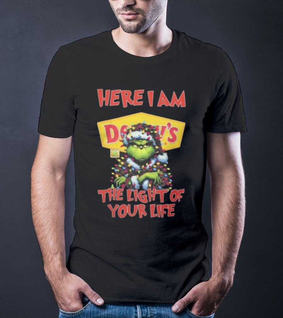 Here I Am Denny’s Grinch The Light Of Your Life Christmas T-Shirt