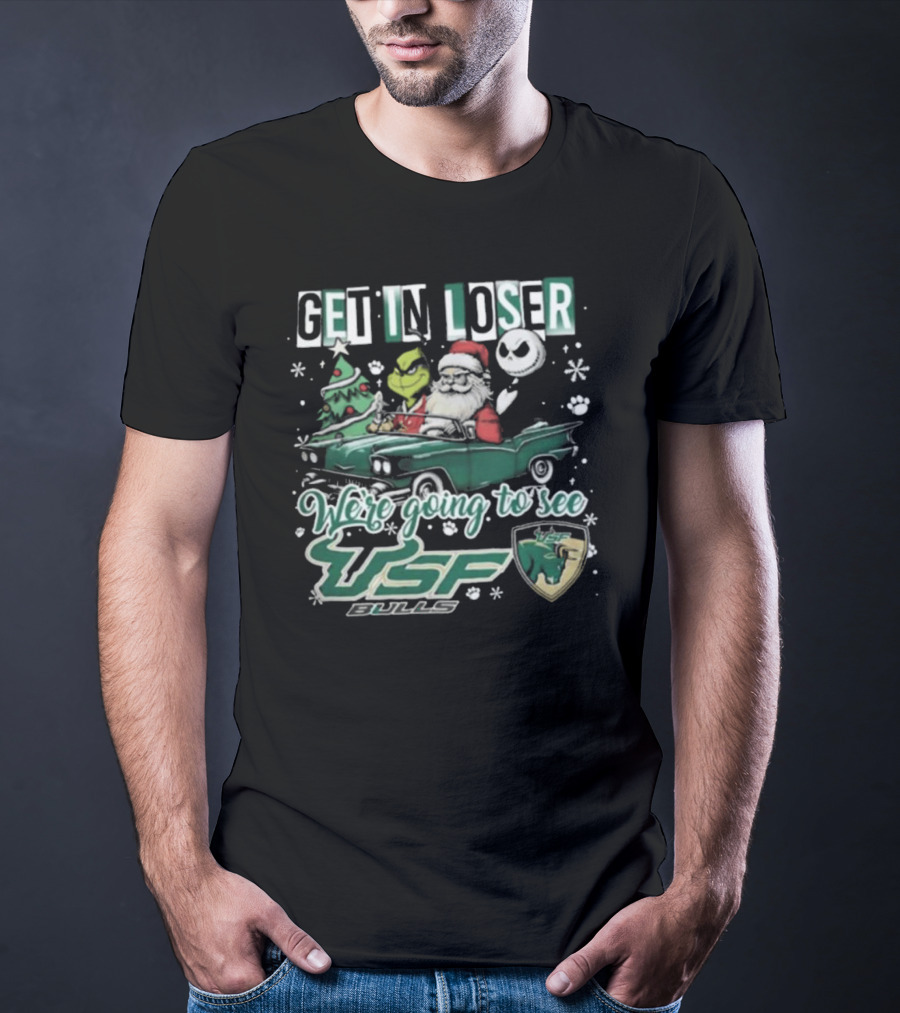 Get In Loser Santa Grinch Jack Skellington Driving Car To See USF Bulls Christmas T-Shirt