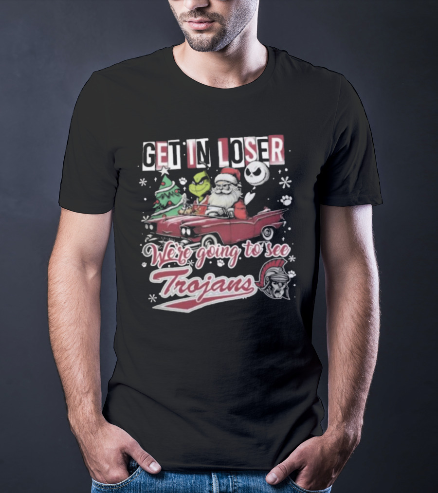 Get In Loser Santa Grinch Jack Skellington Driving Car We’re Going To See Trojans T-Shirt