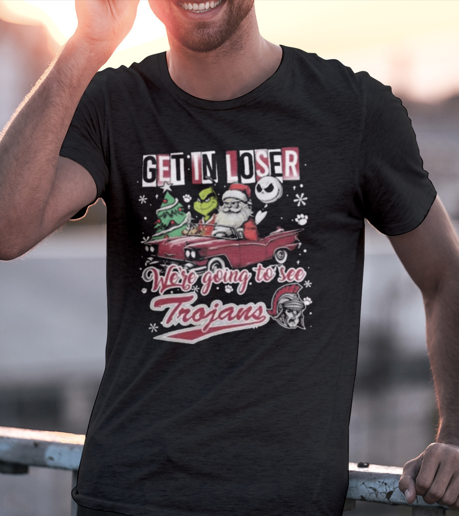 Get In Loser Santa Grinch Jack Skellington Driving Car We’re Going To See Trojans T-Shirt