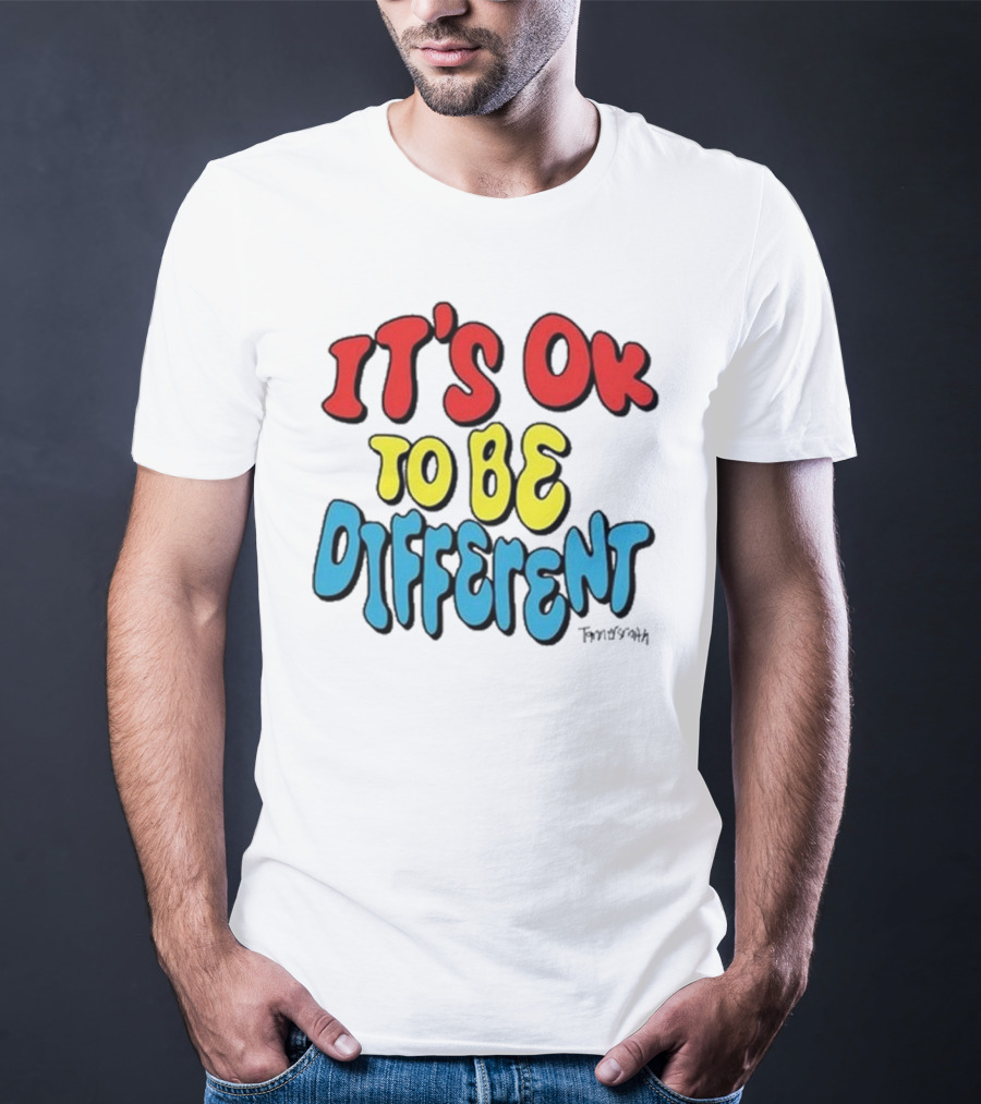 IT'S OK TO BE DIFFERENT Tanner Smith T-Shirt