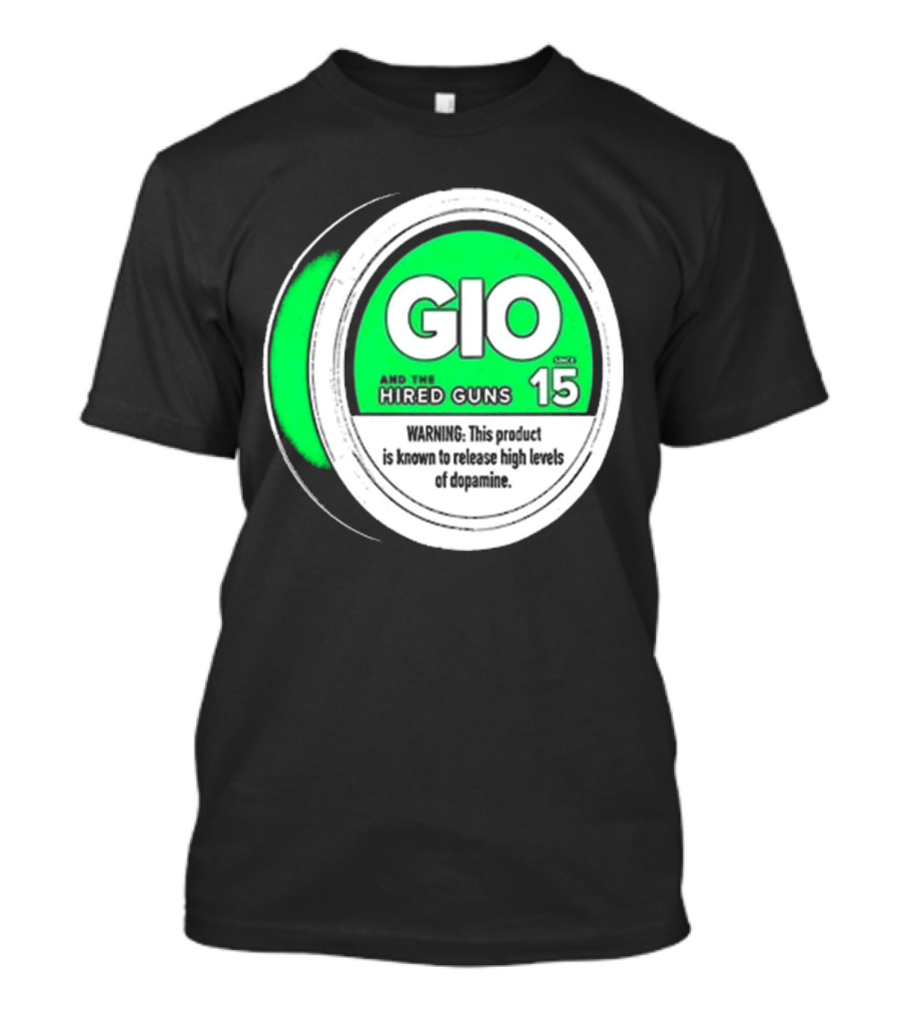 GIO And The Hired Guns Lip Pillow Puck 15 Upper Deckies Warning Release High Levels Of Dopamine T-Shirt