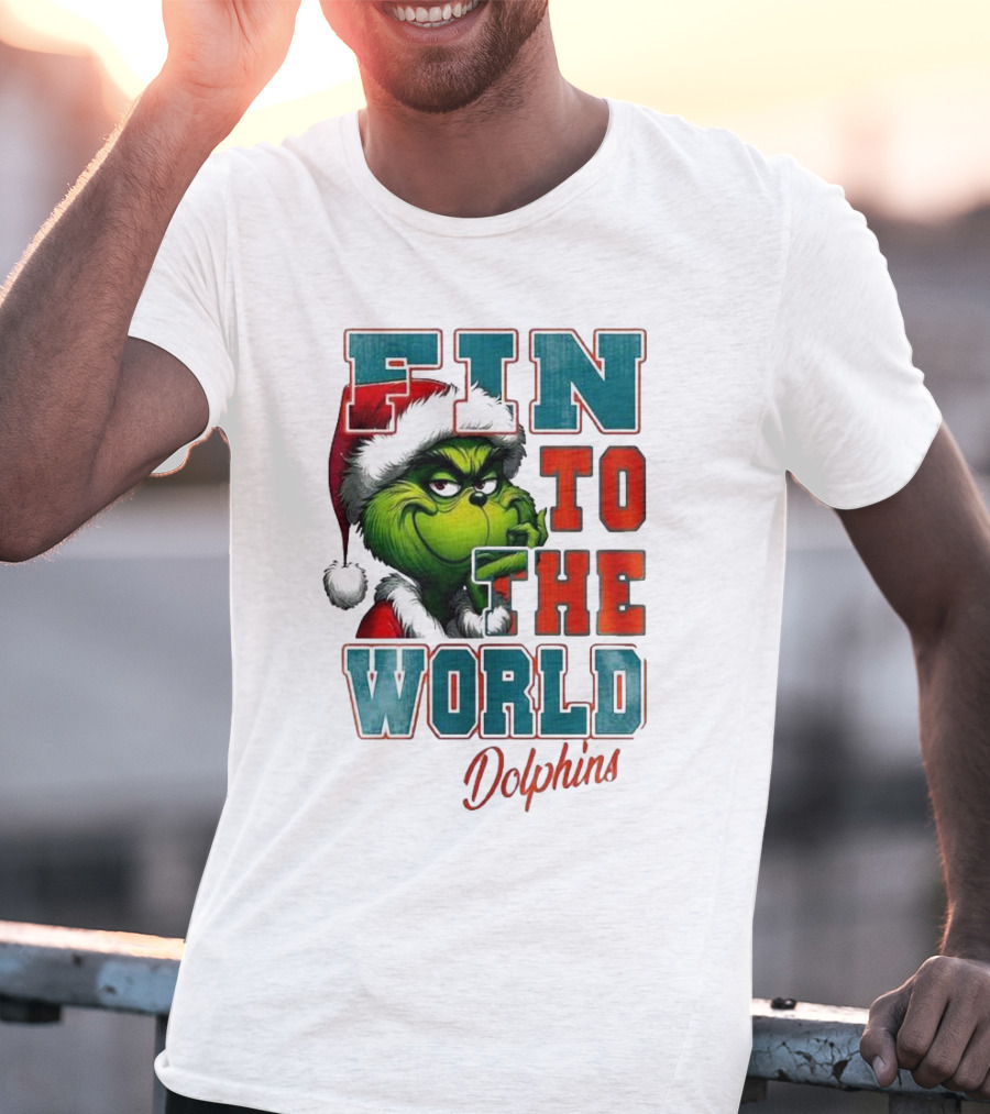 Miami Dolphins Grinch Fin To The World Christmas T-Shirt