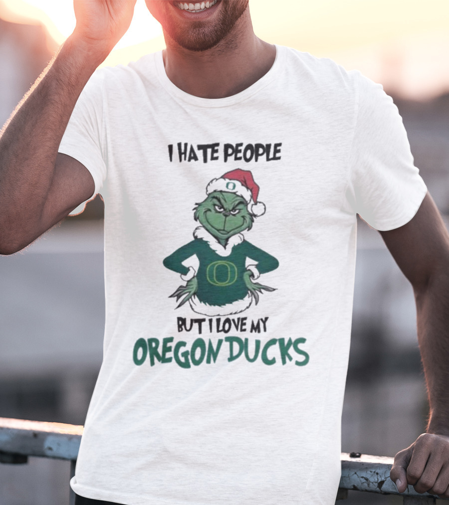 I Hate People But I Love My Oregon Ducks Grinch In Santa Hat Merry Christmas T-Shirt