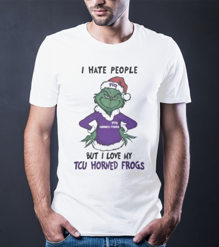 I Hate People But I Love My TCU Horned Frogs Grinch Santa Hat Merry Christmas T-Shirt