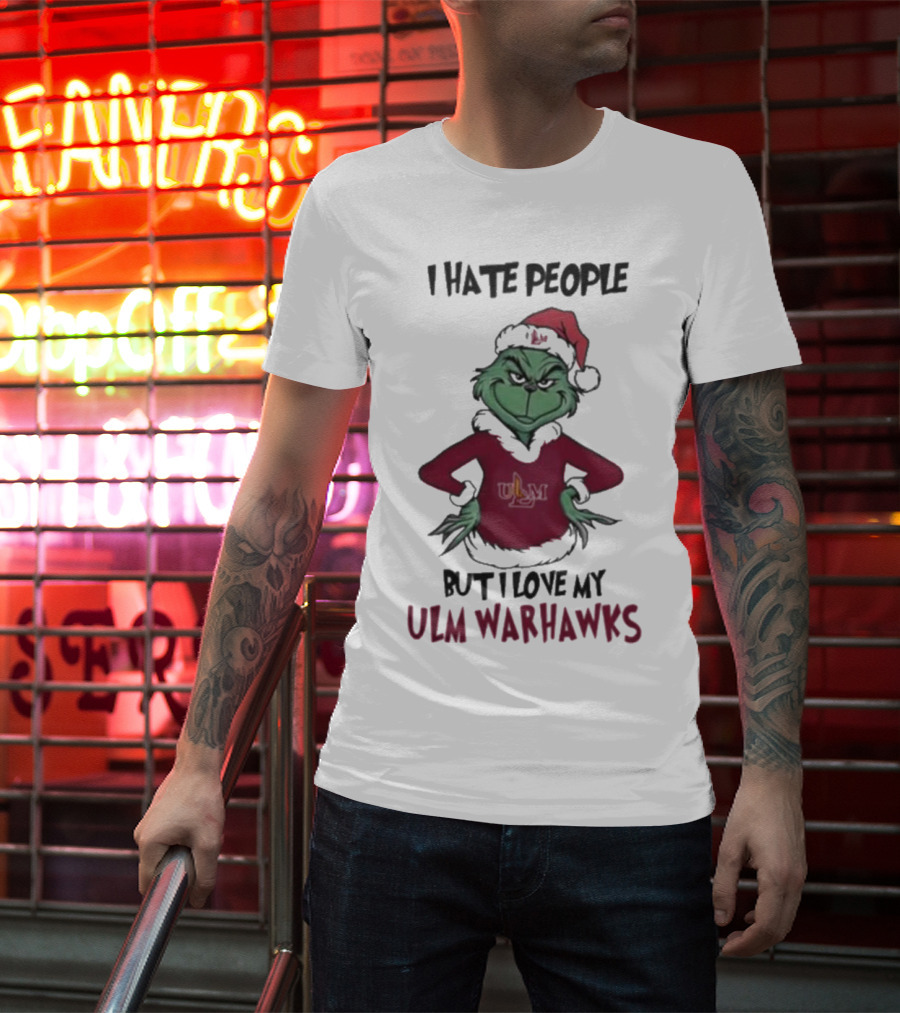 I Hate People But I Love My ULM Warhawks Grinch Merry Christmas T-Shirt