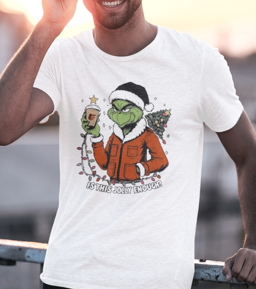 Baltimore Orioles Grinch Santa Is This Jolly Enough Merry Christmas T-Shirt