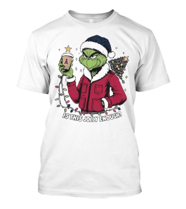 Merry Christmas Los Angeles Angels Santa Grinch Is This Jolly Enough T-Shirt