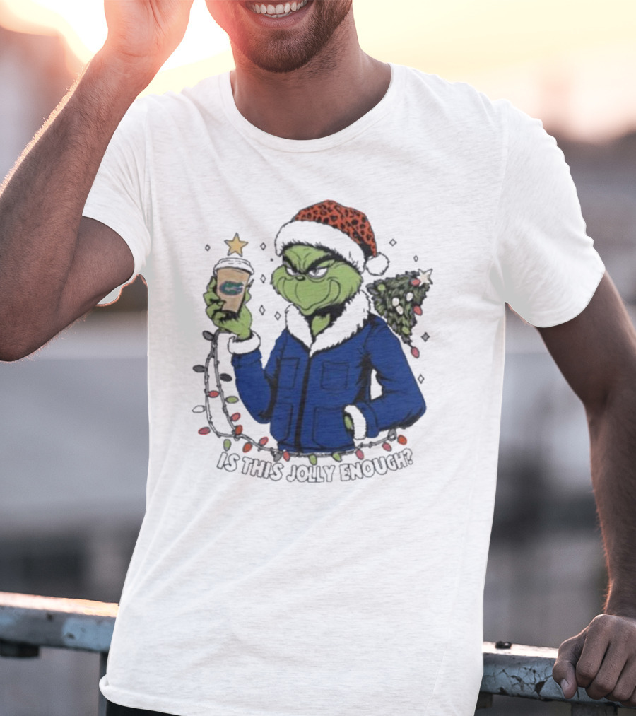 Florida Gators Grinch Is This Jolly Enough Merry Christmas T-Shirt