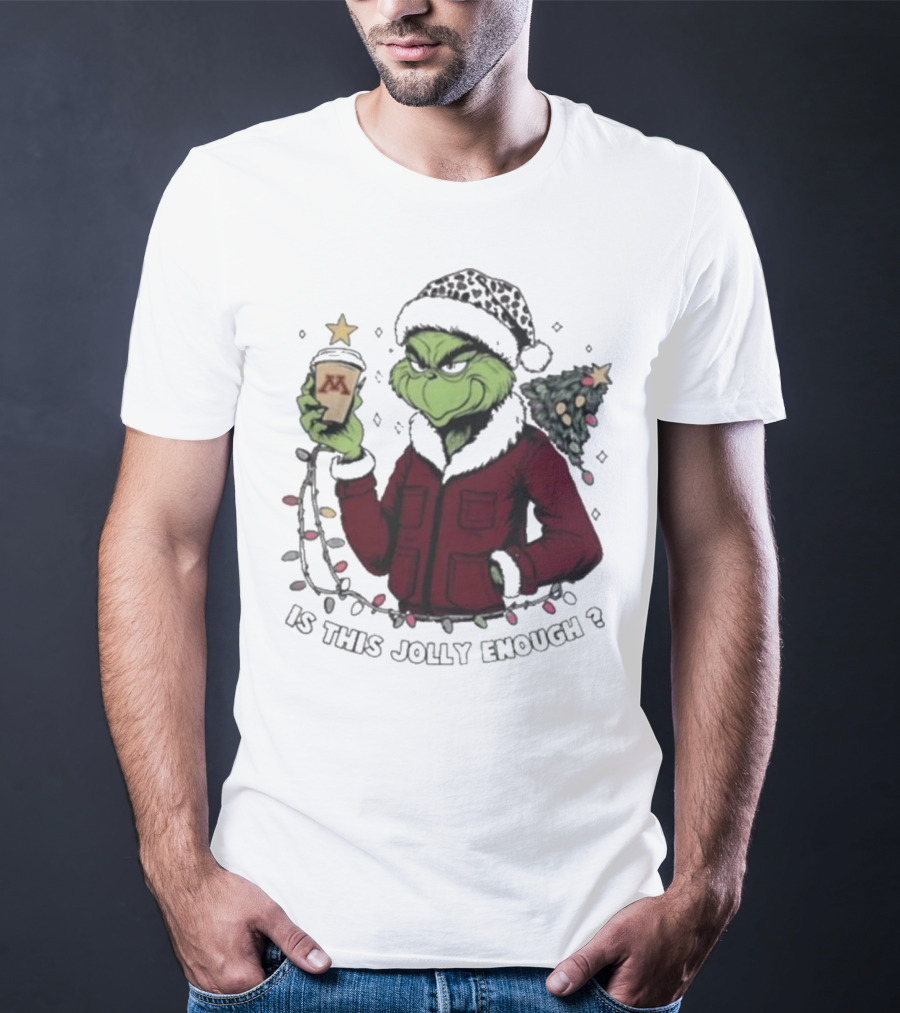 Minnesota Golden Gophers Grinch Is This Jolly Enough Merry Christmas T-Shirt