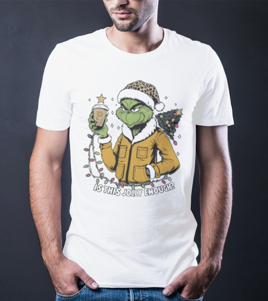 Pittsburgh Pirates Grinch Christmas Is This Jolly Enough Holiday T-Shirt