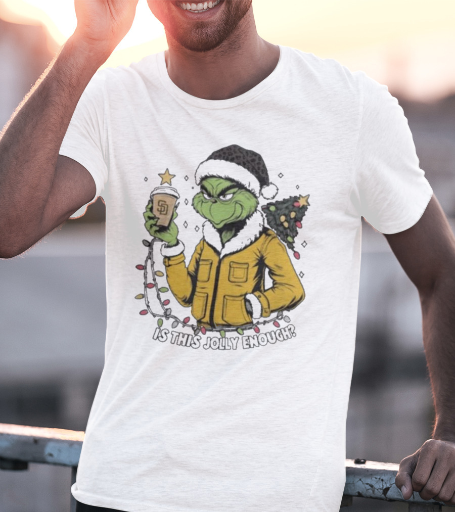 San Diego Padres Grinch Is This Jolly Enough Merry Christmas T-Shirt