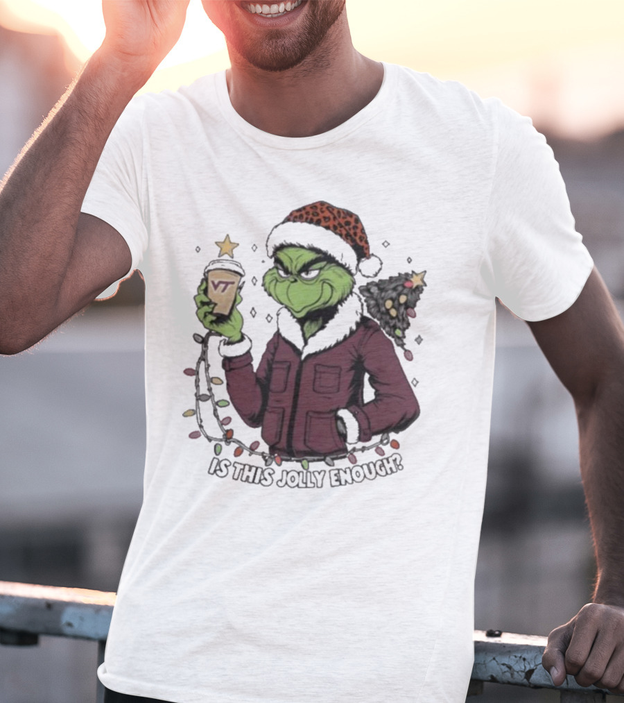 Virginia Tech Hokies Santa Grinch Is This Jolly Enough Merry Christmas T-Shirt