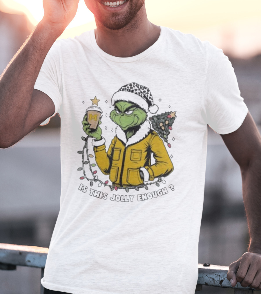 Michigan Wolverines Grinch Christmas Jolly Enough? T-Shirt