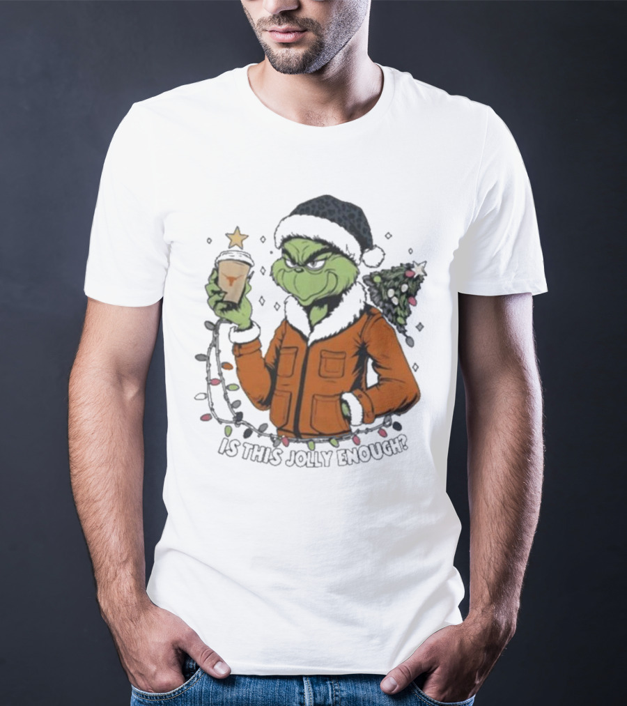 Texas Longhorns Santa Grinch Is This Jolly Enough Merry Christmas T-Shirt