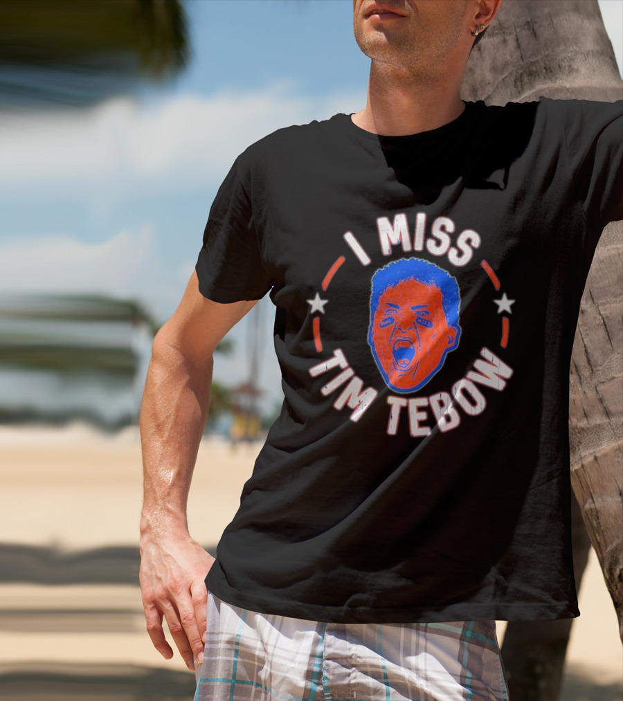 I Miss Tim Tebow Florida Gators Legend Fans Nostalgia T-Shirt