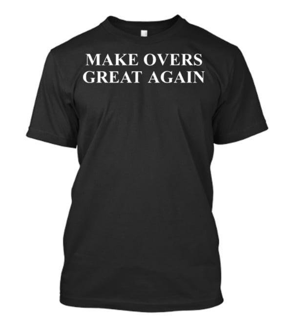 Elio Imbornone Make Overs Great Again T-Shirt