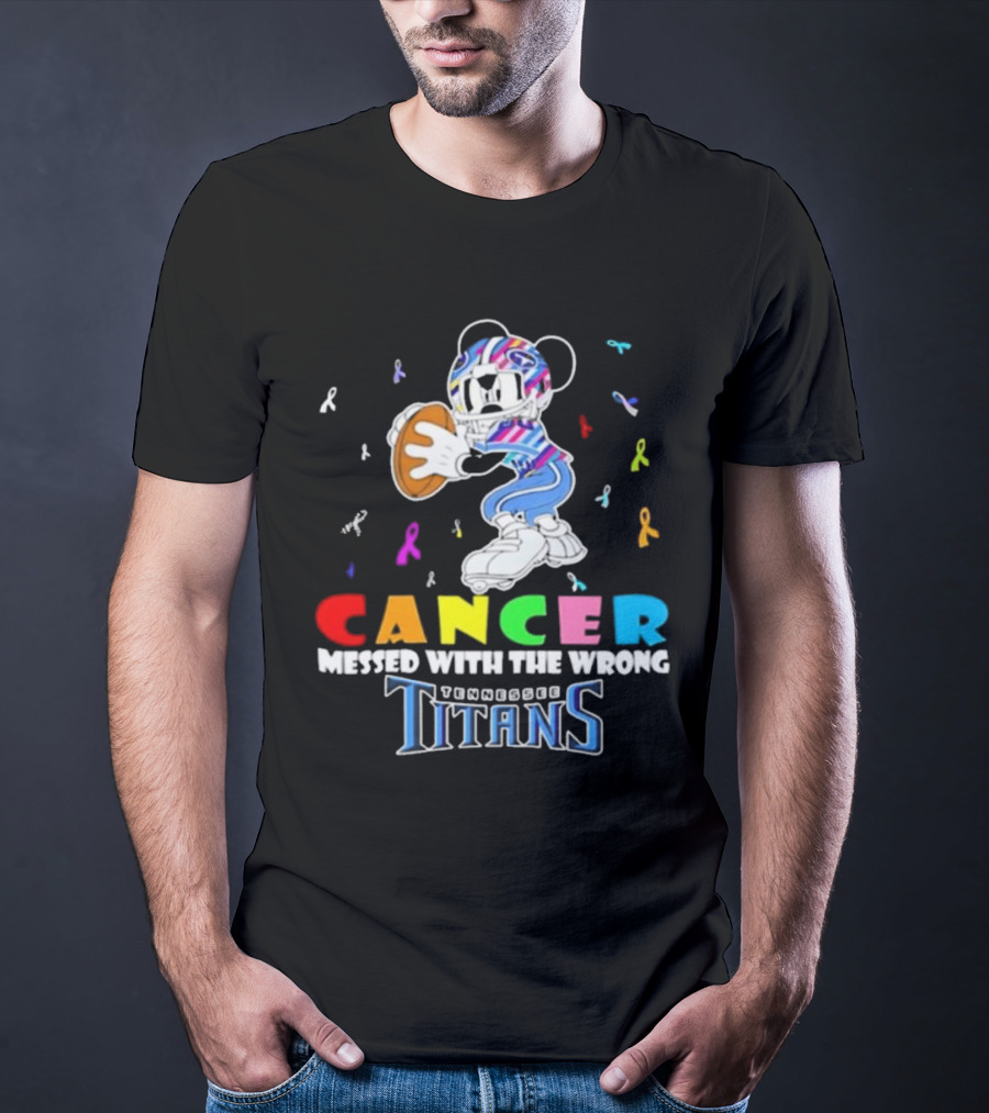 Cancer Messed With The Wrong Mickey Tennessee Titans T-Shirt