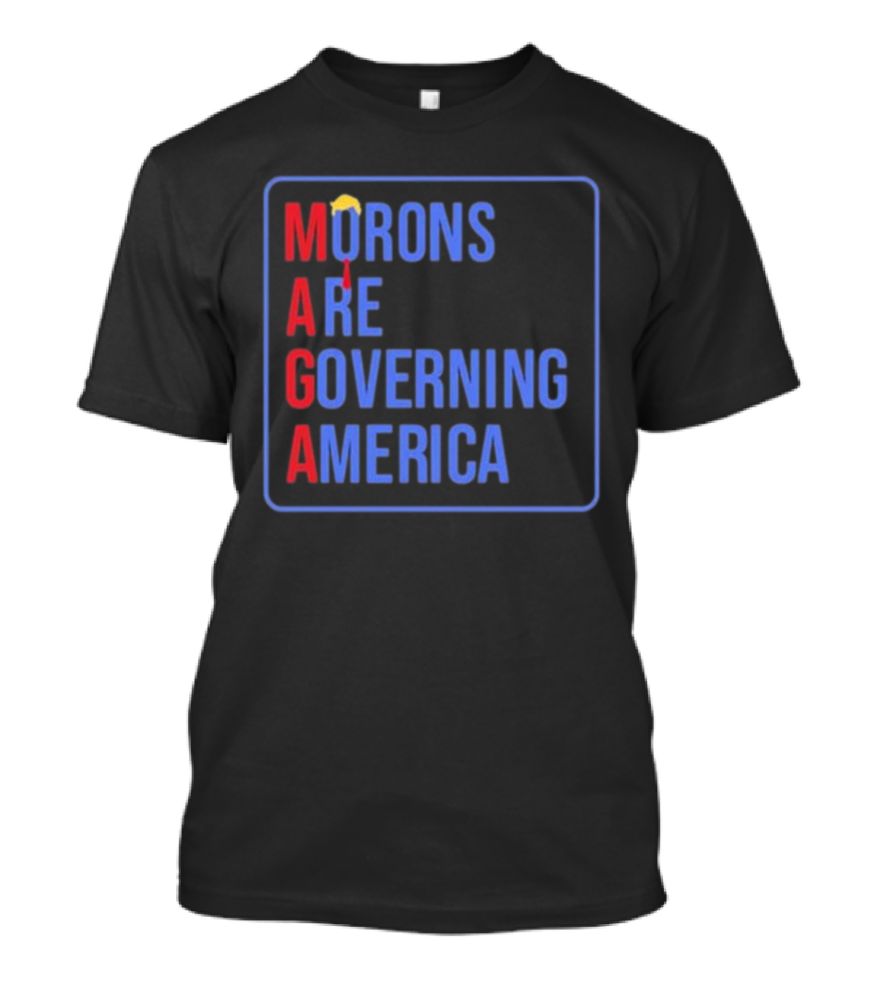 Morons Are Governing America MAGA Parody Text And Umbrella T-Shirt