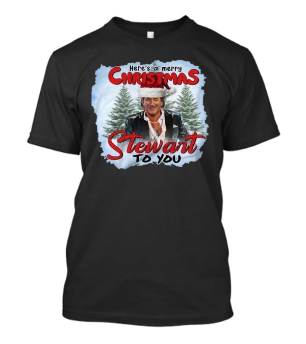 Rod Stewart Here’s A Merry Christmas Stewart To You T-Shirt