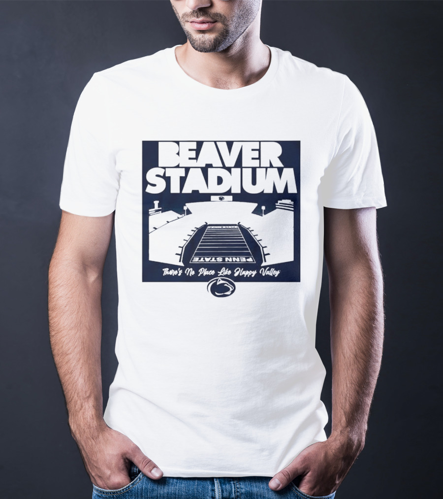 Beaver Stadium Penn State There's No Place Like Happy Valley T-Shirt